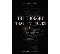 The Thought That Isn't Yours: You didn't start it