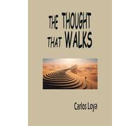 THE THOUGHT THAT WALKS