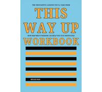 The Thoughtful Lessons You'll Take From This Way Up Workbook: How Map Men’s Wisdom Can Help You Stay Motivated