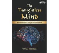 The Thoughtless Mind: A Commentary on Patanjali’s Yogadarsana
