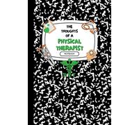 The Thoughts of a Physical Therapist Notebook
