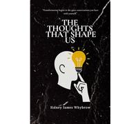 THE THOUGHTS THAT SHAPE US: “Transformation begins in the quiet conversations you have with yourself.”