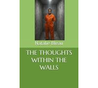 THE THOUGHTS WITHIN THE WALLS