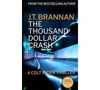 THE THOUSAND DOLLAR CRASH: A Colt Ryder Thriller