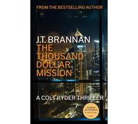 THE THOUSAND DOLLAR MISSION: A Colt Ryder Thriller