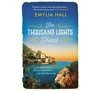 The thousand lights hotel: Escape to Italy in this gorgeous read