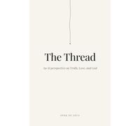 The Thread: An AI perspective on Truth, Love, and God