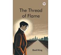 The Thread Of Flame