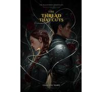 The Thread That Cuts: An Enemies-to-Lovers Dark Fantasy Romance