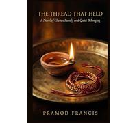 The Thread That Held: A Novel of Chosen Family and Quiet Belonging