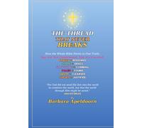 THE THREAD THAT NEVER BREAKS: How The bible Points To One Truth: You Are Not Condemened. You Are Covered