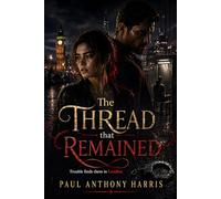 The Thread That Remained: Trouble Finds Them In London