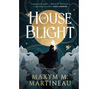 The Threadmender Chronicles - House of Blight : 1