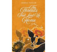 The Threads That Lead Us Home