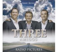 Three Amigos-Robert Mizzell/Jimmy Buckley/Patrick - Radio Pictures