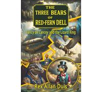 The Three Bears of Red-Fern Dell: Fancy de Lancey and the Lizard King