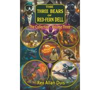 The Three Bears of Red-Fern Dell - The Collection Volume Three