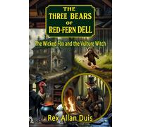 The Three Bears of Red-Fern Dell: The Wicked Fox and the Vulture Witch