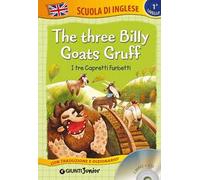 The three billy goats gruff-I tre capretti furbetti. Ediz. bilingue. Con CD Audio
