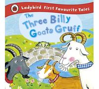 The Three Billy Goats Gruff: Ladybird First Favourite Tales