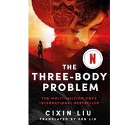 The Three-Body Problem: Now a major Netflix series: 1