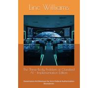 The Three-Body Problem of Classified AI - Implementation Edition: Governance Architecture for AI in Federal Authorization Boundaries