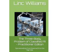 The Three-Body Problem of Classified AI - Practitioner Edition: Operationalizing Trust-Governed AI on the High Side
