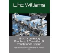 The Three-Body Problem of Classified AI - Practitioner Edition: Operationalizing Trust-Governed AI on the High Side