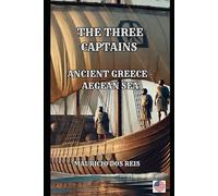 THE THREE CAPTAINS: GREECE - AEGEAN SEA