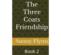 The Three Coats Friendship: Book 2