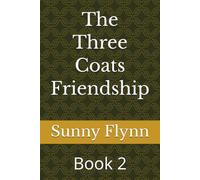 The Three Coats Friendship: Book 2