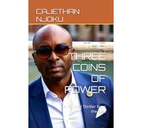THE THREE COINS OF POWER: A Political Thriller from the East