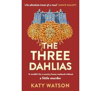 The Three Dahlias: 'An absolute treat of a read with all the ingredients o...