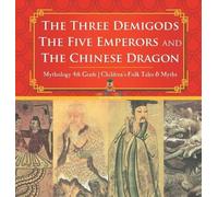The Three Demigods, The Five Emperors and The Chinese Dragon (Copertina rigida)