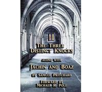 The Three Distinct Knocks along with Jachin and Boaz