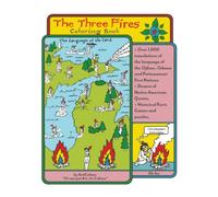 The Three Fires Coloring Book: Anishinaabemowin Ojibwe Language Coloring Book