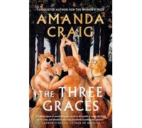 LIbri UK/US Amanda Craig - The Three Graces