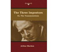The Three Impostors; or, The Transmutations