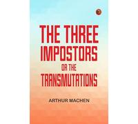 The Three Impostors; or, The Transmutations