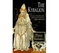 The Three Intiates Gildan Media, LLC Mitch Horow The Kybalion (Copertina rigida)