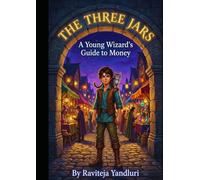 The Three Jars: A Young Wizard's Guide to Money