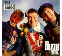 The Three Johns - The Death Of Everything