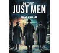 The Three Just Men(Complete and Unabridged)