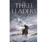The Three Leaders: Union of Man Book 4