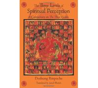 The Three Levels of Spiritual Perception: A Commentary on the Three Visions