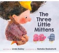 Linda Bailey Natalia Shaloshvili The Three Little Mittens (Copertina rigida)