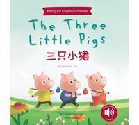 The Three Little Pigs 三只小猪 (Mandarin-English Bilingual Edition)