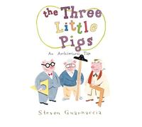 The Three Little Pigs: An Architectural Tale