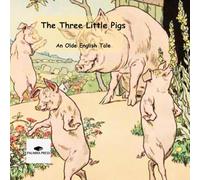 The Three Little Pigs: An Olde English Tale