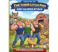 THE THREE LITTLE PIGS AND THE MICE ATTACK: THE THREE LITTLE PIGS SERIES